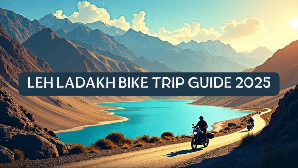 Leh Ladakh Bike Trip Guide 2025
